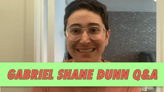 Gabriel Shane Dunn Q&A