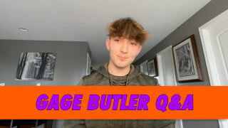 Gage Butler Q&A