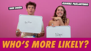 GiaNina Paolantonio & Sage Rosen - Who's More Likely?