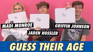 Griffin Johnson, Jaden Hossler & Madi Monroe - Guess Their Age