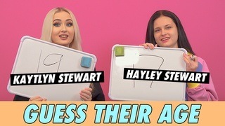 Hayley Stewart & Kaytlyn Stewart - Guess Their Age