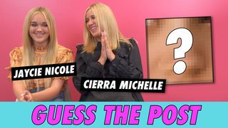 Jaycie Nicole vs. Cierra Michelle Memmot - Guess The Post