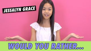 Jessalyn Grace - Would You Rather...
