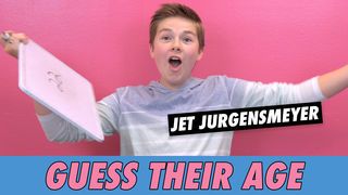 Jet Jurgensmeyer - Guess Their Age