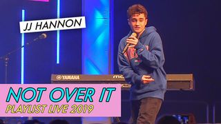 JJ Hannon - Not Over It || Playlist Live 2019