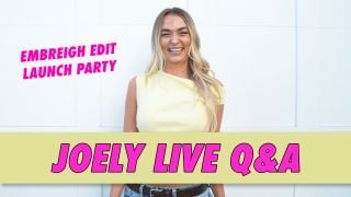Joely Live: Embreigh Edit Q&A