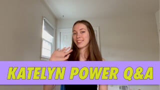 Katelyn Power Q&A