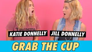Katie and Jill Donnelly - Grab The Cup