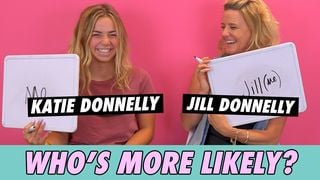 Katie and Jill Donnelly - Who's More Likely?
