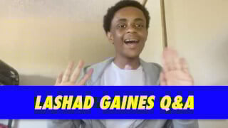 Lashad Gaines Q&A