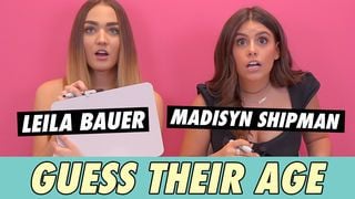 Leila Bauer & Madisyn Shipman - Guess Their Age