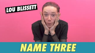 Lewis Blissett - Name Three