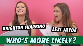 Lexi Jayde and Brighton Sharbino - Who's More Likely?