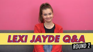 Lexi Jayde Q&A - Round 2