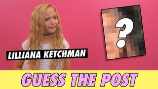 Lilliana Ketchman - Guess The Post