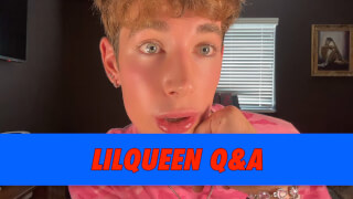 lilqueen Q&A