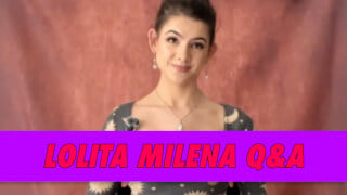 Lolita Milena Q&A