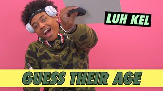 Luh Kel - Guess Their Age