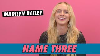 Madilyn Bailey - Name Three