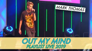 Mark Thomas - Out My Mind || Playlist Live 2019