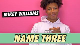Mikey Williams - Name Three