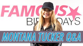 Montana Tucker Q&A