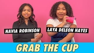 Navia Robinson & Laya DeLeon Hayes - Grab The Cup