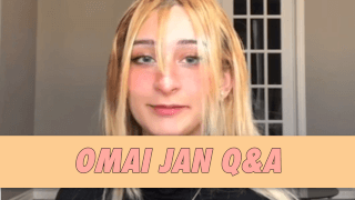 Omai Jan Q&A