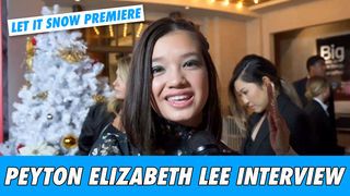 Peyton Elizabeth Lee Interview - Let It Snow Premiere
