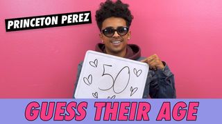 Princeton Perez - Guess Their Age