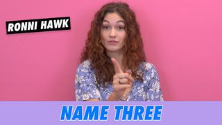 Ronni Hawk - Name Three