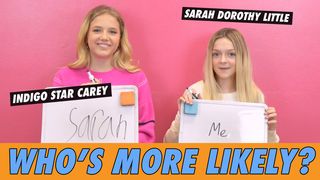Sarah Dorothy Little & Indigo Star Carey - Who's More Likely?