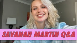 Savanah Martin Q&A