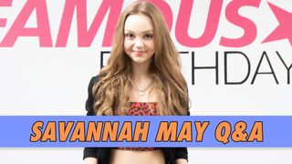 Savannah May Q&A