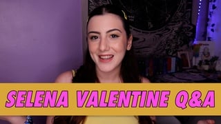 Selena Valentine Q&A