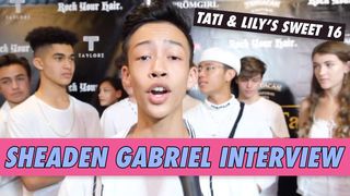 Sheaden Garbriel Interview - Tati McQuay & Lily Chee's Sweet 16