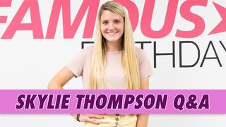 Skylie Thompson Q&A
