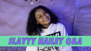 Slayyy Hailey Q&A