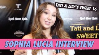 Sophia Lucia Interview - Tati McQuay & Lily Chee's Sweet 16