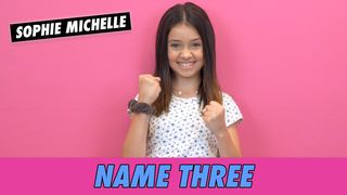 Sophie Michelle - Name Three