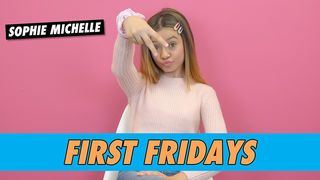 Sophie Michelle - First Fridays