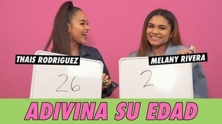 Thais Rodriguez & Melany Rivera: Adivina Su Edad