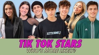 TikTok Stars - Who's More Likely?