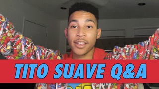 Tito Suave Q&A