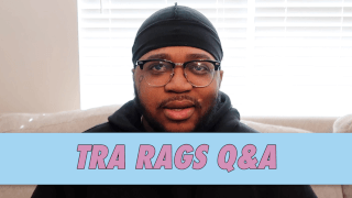 Tra Rags Q&A