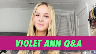 Violet Ann Q&A