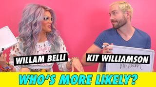 Willam Belli and Kit Williamson - Who's More Likely?