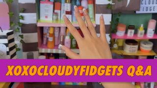 xoxocloudyfidgets Q&A