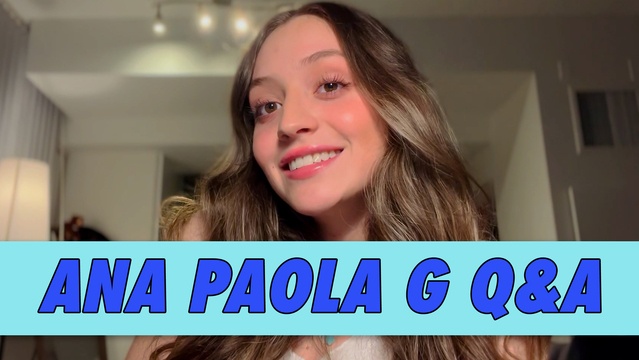 Ana Paola G Q&A