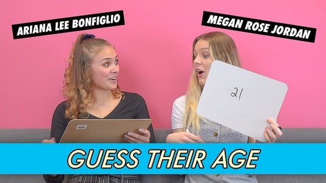 Ariana Lee Bonfiglio & Megan Rose Jordan - Guess Their Age